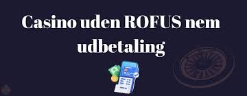 Casino Uden ROFUS Liste Find Din Ideelle Spilleplatform Casino Uden ROFUS Liste Find Din Ideelle Spilleplatform