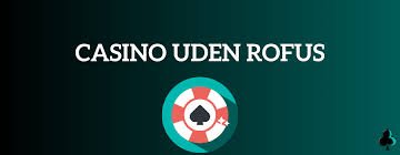 Casino Uden ROFUS med MobilePay En Guide til Spilfrihed